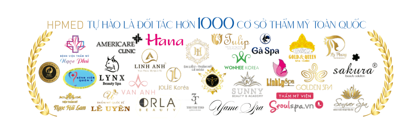 HPMED TỰ HÀO LÀ ĐỐI TÁC HƠN 1000 CƠ SỞ THẨM MỸ TOÀN QUỐC