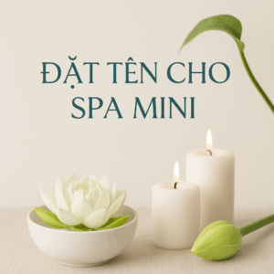 Đặt tên cho spa mini